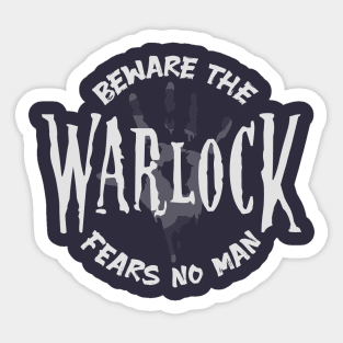 Beware the Warlock fears no Man DnD Sticker